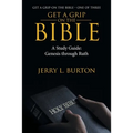 Get a Grip-On the Bible: A Study Guide: Genesis Through Ruth