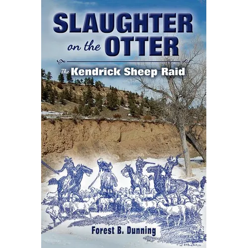 Slaughter on the Otter: The Kendrick Sheep Raid