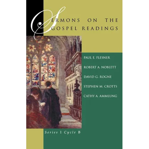 Sermons On The Gospel Readings: Series I Cycle B