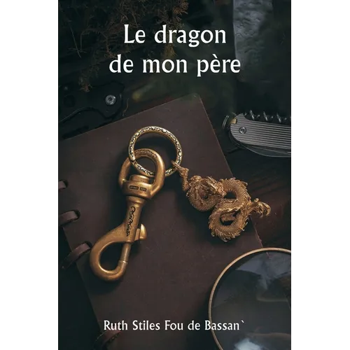 Le dragon de mon père