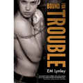 Bound for Trouble