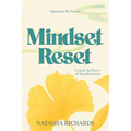 Mindset Reset: Unlock the Power of Transformation