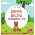 Where Is My Little Dog? - Wo ist mein kleiner Hund?: Bilingual children's picture book in English-German