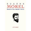 Eugene Morel: Pioneer of Public Libraries in France