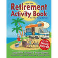 Retirement Activity Book for the Newly Retired: Puzzles & Brain Games. Crosswords, Sudoku, Trivia, Word Search, Cryptogram. Retirement Gift For Women
