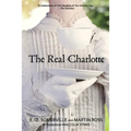 The Real Charlotte (Warbler Classics Annotated Edition)