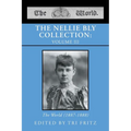 The Nellie Bly Collection: VOLUME III: The World (1887-1888)