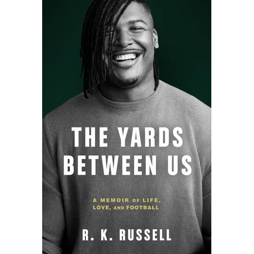 The Yards Between Us: A Memoir of Life, Love, and Football