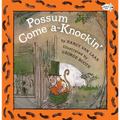 Possum Come A-Knockin'