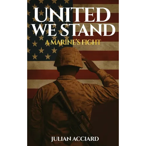 United We Stand: A Marine's Fight