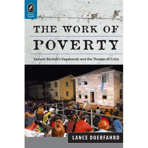 The Work of Poverty: Samuel Beckett's Vagabonds and the Theater of Crisis