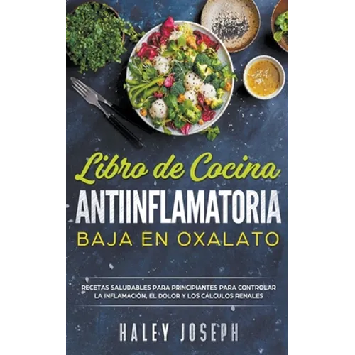 Libro de cocina antiinflamatoria baja en oxalatos