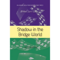 Shadow in the Bridge World
