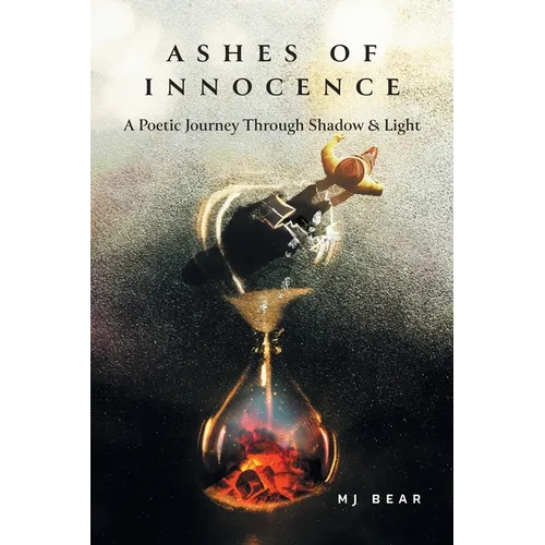 Ashes of Innocence: A Poetic Journey Through Shadow & Light