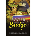Water under the Bridge