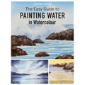 The Easy Guide to Painting Water in Watercolour