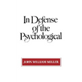 In Defense of the Psychological