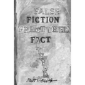 False Fiction Fractured Fact Altered