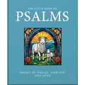 The Little Book of Psalms: Words of Praise, Comfort and Hope