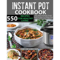 550 Instant Pot Recipes Cookbook: Easy, Delicious and Budget Friendly Instant Pot Recipes for Healthy Living (Electric Pressure Cooker Cookbook) (Vega