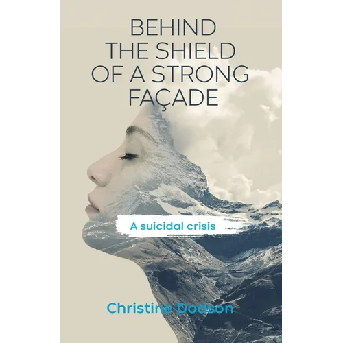 Behind the Shield of a Strong Façade: A Suicidal Crisis