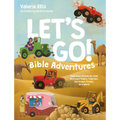Let's Go! Bible Adventures: Real Bible Stories for Kids Who Love Trains, Tractors, Ice Cream Trucks, and More!