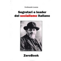 Segretari e leader del socialismo italiano