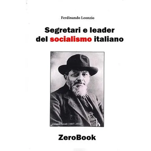 Segretari e leader del socialismo italiano