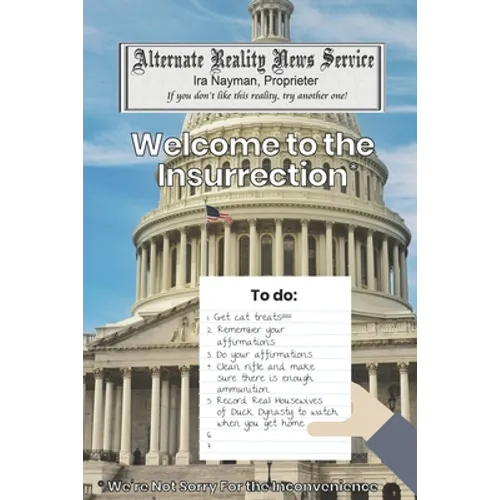 Welcome to the Insurrection: We're NOT Sorry for the Inconvenience