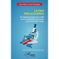 La paix par la science: De l'épistémologie du conflit à la consolidation de la paix à l'Est de la RD-Congo