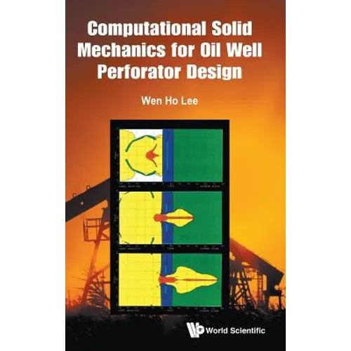Computational Solid Mechanics for Oil Well Perforator Design
