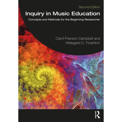 Inquiry in Music Education: Concepts and Methods for the Beginning Researcher