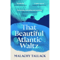 That Beautiful Atlantic Waltz