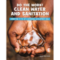 Do the Work! Clean Water and Sanitation