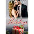 Hot Holidays Series (Books 1-3): A steamy, contemporary, romantic comedy