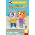 Go, Kit Cat! (Phonics Step 3): Read It Yourself - Level 0 Beginner Reader