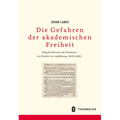 Gefahren Akademischer Freiheit: Ratgeberliteratur Fur Studenten Im Zeitalter Der Aufklarung (1670 - 1820)