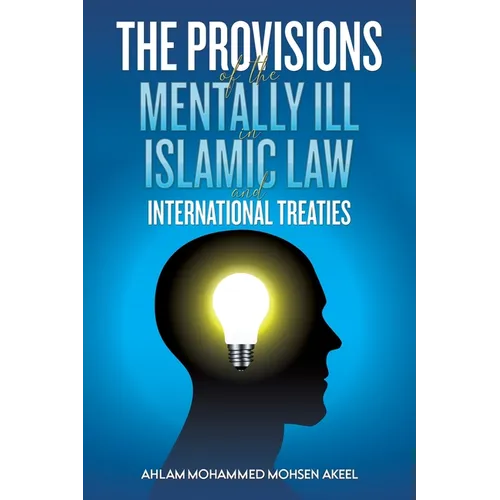 The Provisions of the Mentally ill in Islamic Law and International Treaties