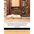 A Textbook of Practical Medicine: With Particular Reference to Physiology and Pathological Anatomy