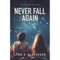 Never Fall Again