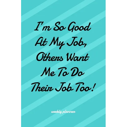 I'm So Good at My Job Others Want Me To Do Their Job Too!