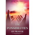 The Possibilities of Prayer: Annotated
