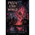 Pizza for the End of the World