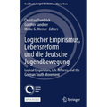 Logischer Empirismus, Lebensreform Und Die Deutsche Jugendbewegung: Logical Empiricism, Life Reform, and the German Youth Movement
