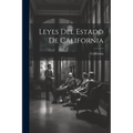 Leyes Del Estado De California