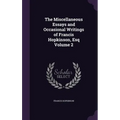 The Miscellaneous Essays and Occasional Writings of Francis Hopkinson, Esq Volume 2