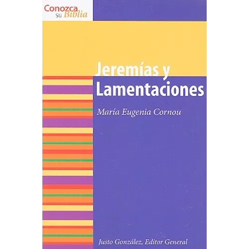 Jeremias y Lamentaciones: Jeremiah and Lamentations