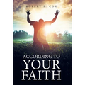 According to Your Faith