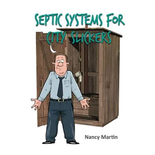 Septic Systems for City Slickers