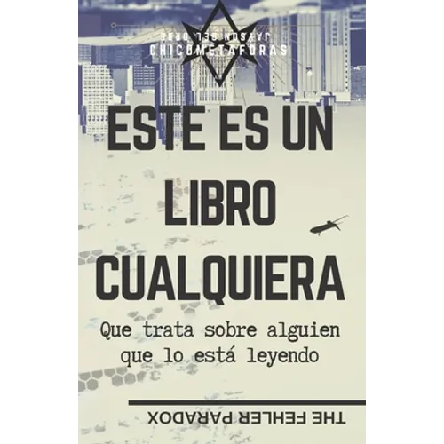 Este Es Un Libro Cualquiera: Que trata sobre alguien que lo está leyendo... Entonces, ¿Se trata de ti?